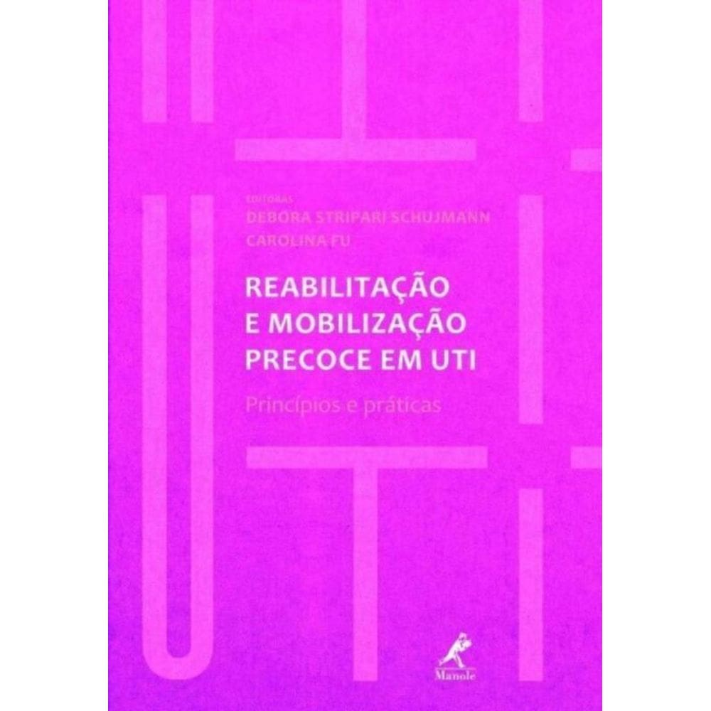 Reabilitacao e Mobilizacao Precoce Em Uti
