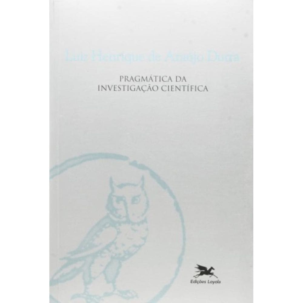 Pragmática Da Investigação Científica