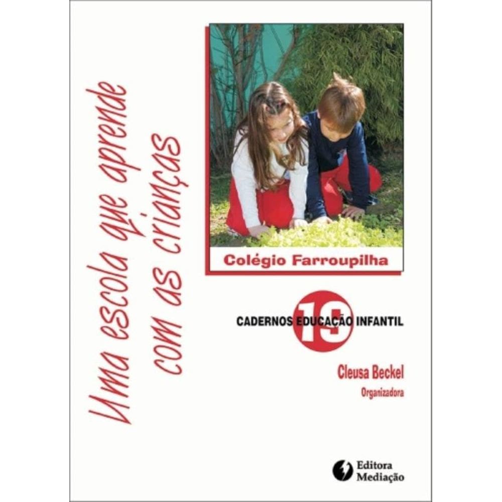 Uma Escola Que Aprende Com As Crianças