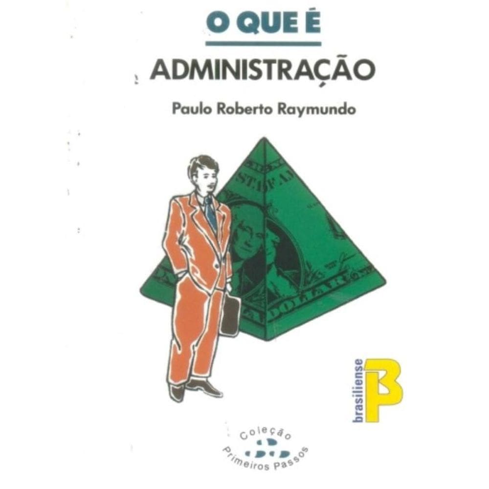 Que E Administracao, O - Primeiro Passos - 1
