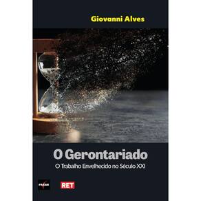 O gerontariado: O trabalho envelhecido no século XXI