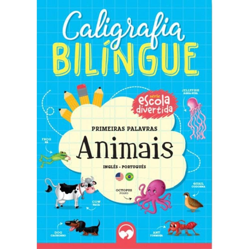 Livro Caligrafia Bilingue - Primeiras Palavras - Animais