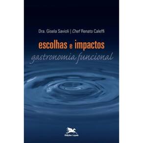 Escolhas E Impactos - Gastronomia Funcional