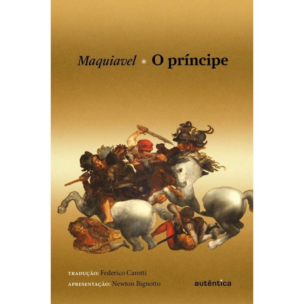 O Príncipe (Apresentação Newton Bignotto) - Capa Dura