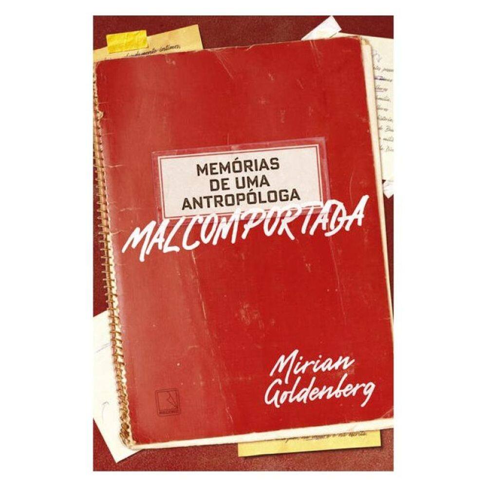 Memórias De Uma Antropóloga Malcomportada
