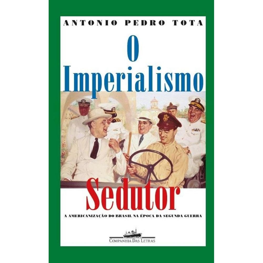 O imperialismo sedutor (Nova edição)