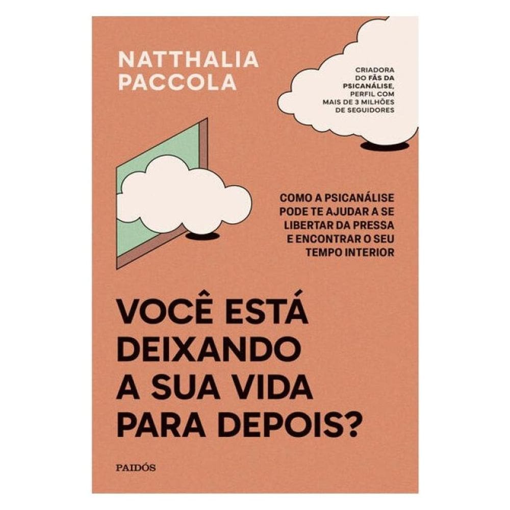 Você Está Deixando A Sua Vida Para Depois?