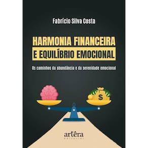 Harmonia Financeira e Equilíbrio Emocional: Os Caminhos da Abundância e Serenidade Emocional