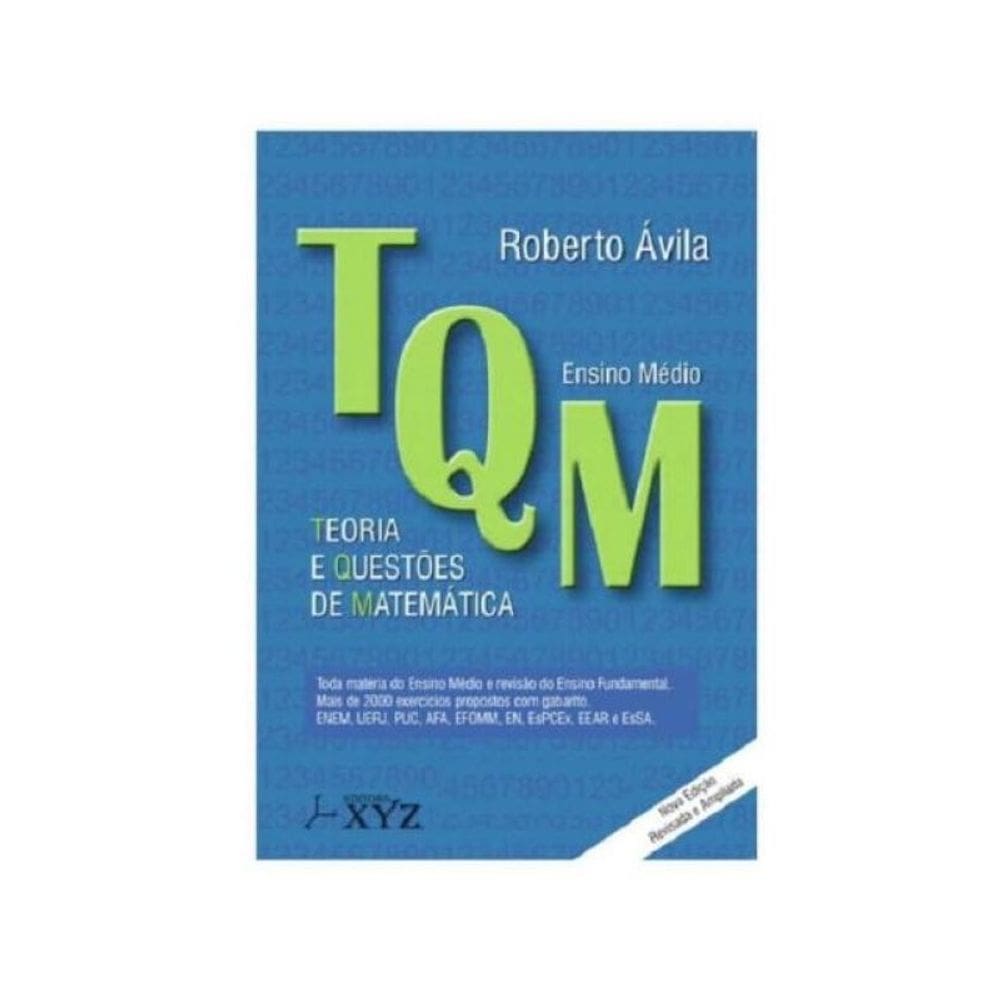 Tqm: Teoria E Questões De Matemática (Ensino Médio)