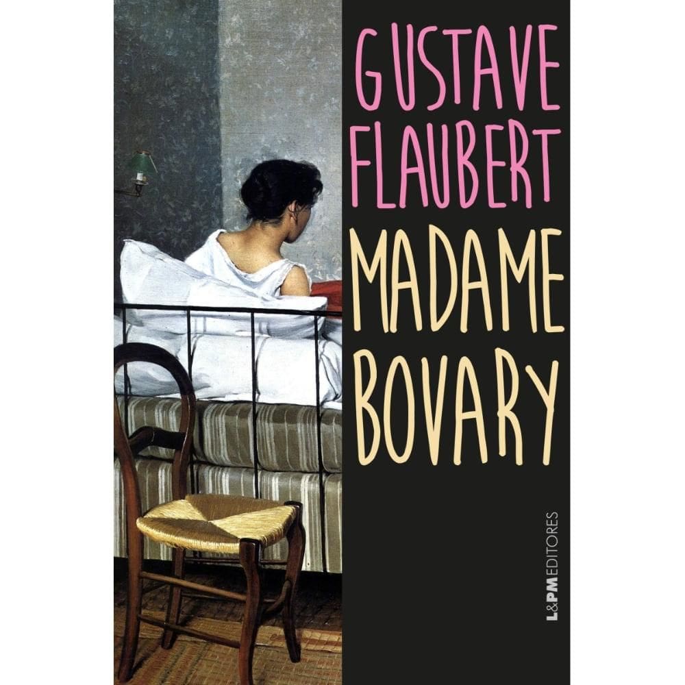 Madame Bovary ( Gustave Flaubert )