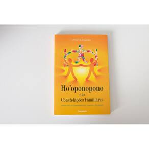 Hooponopono E As Constelações Familiares - Livros para Constelação Familiar