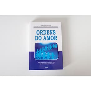 Ordens Do Amor - Livros para Constelação Familiar