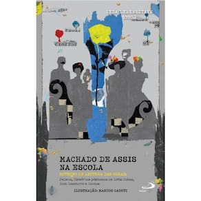 Machado De Assis Na Escola - Roteiros De Leitura Das Obras