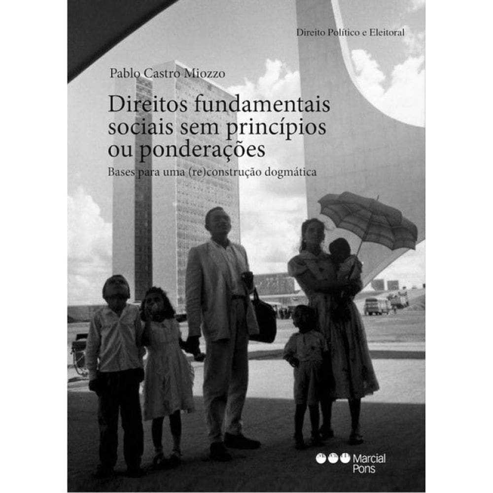 Direitos Fundamentais Sociais Sem Princípios Ou Ponderações