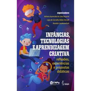 Infâncias, tecnologias e aprendizagem criativa