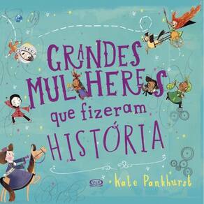 Livro Grandes Mulheres Que Fizeram Historia