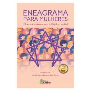 Eneagrama Para Mulheres - Quem É Você Em Seus Múltiplos Papéis