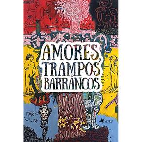 Amores, Trampos e Barrancos