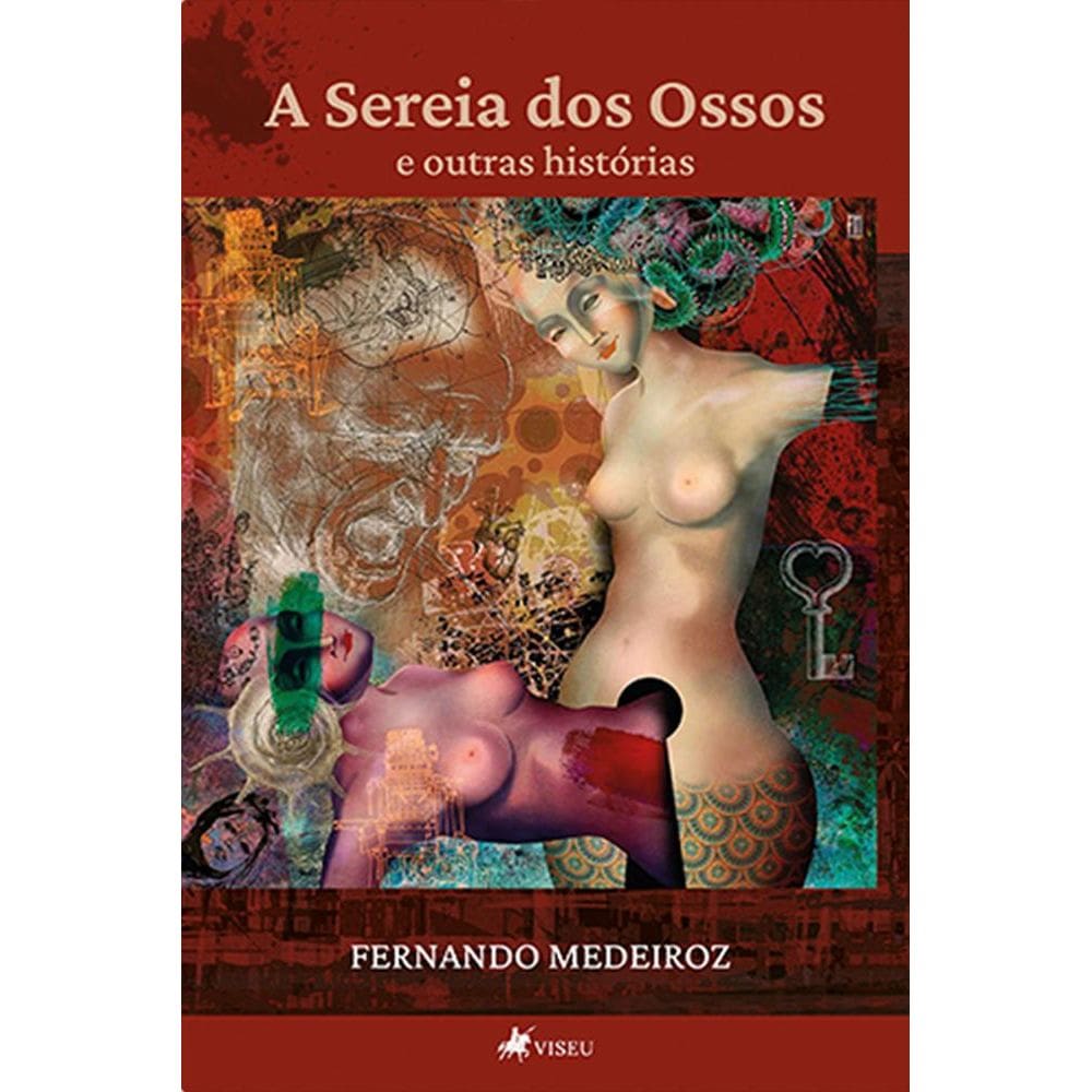 A Sereia dos Ossos e outras histo´rias