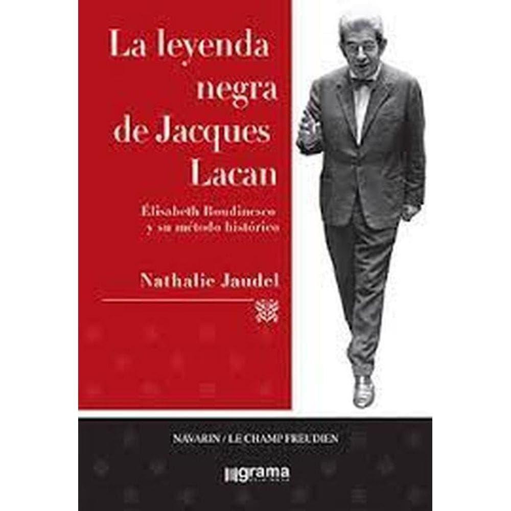 La Leyenda Negra De Jacques Lacan