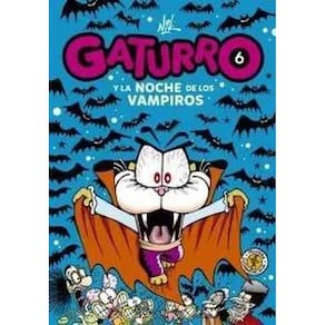 Gaturro 6. Gaturro y la noche de los vampiros