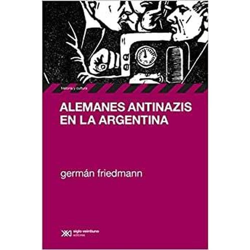 Alemanes Antinazis En La Argentina