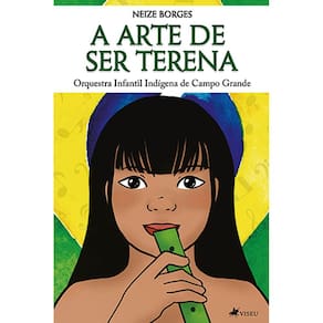 A arte de ser Terena: Orquestra infantil indigena de Campo Grande
