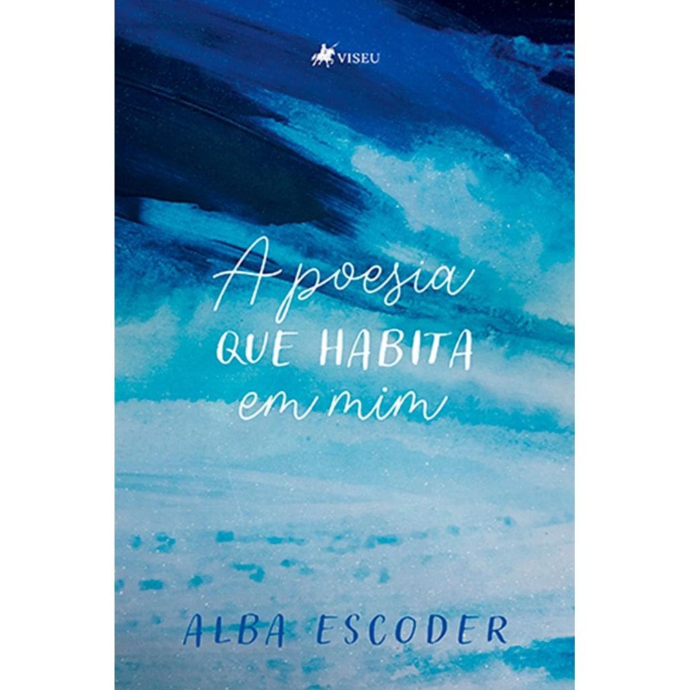 A poesia que habita em mim