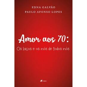 Amor aos 70: Os laços e os nós de todos nós