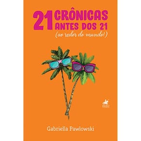 21 crônicas antes dos 21: Ao redor do mundo