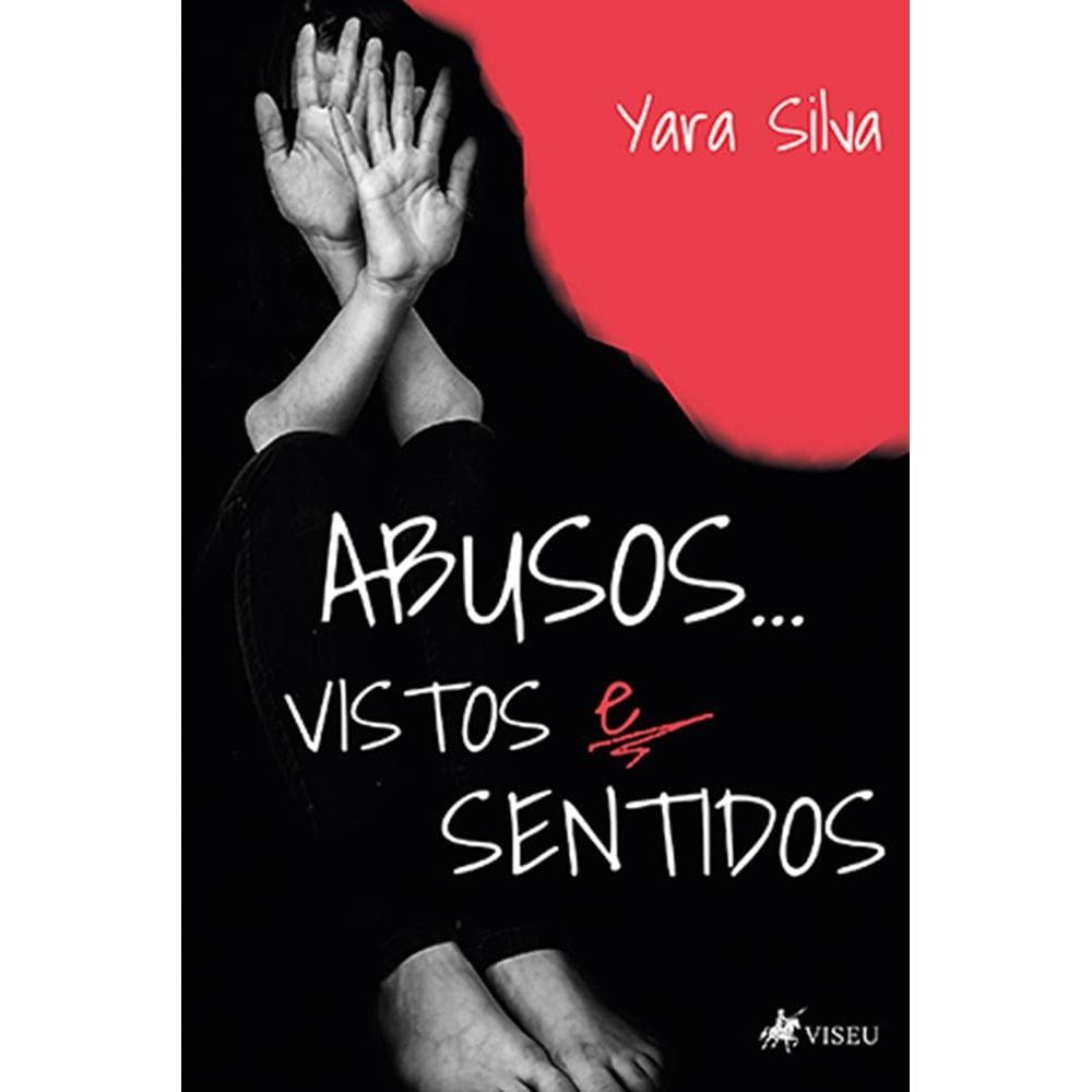 Abusos...vistos e sentidos