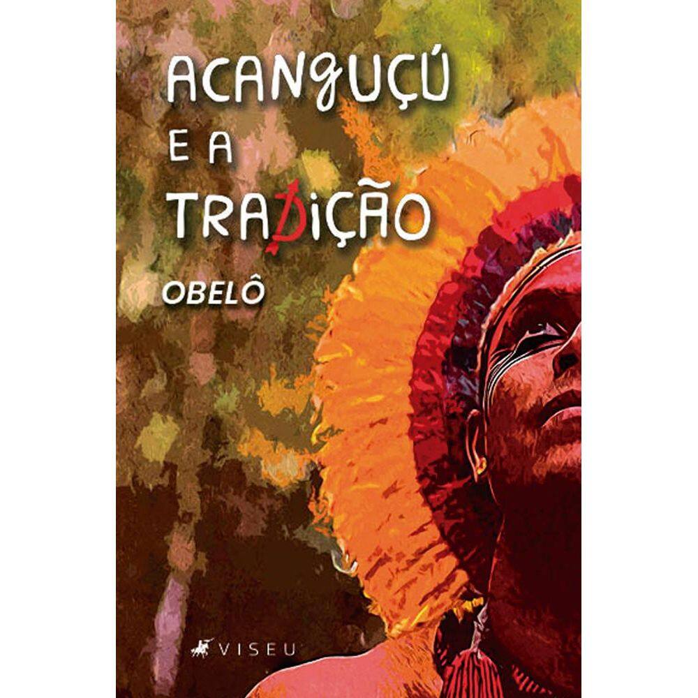 Acanguçú e a tradição