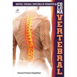Anatomia, Fisiologia e Biomeca^nica do Treinamento da Coluna Vertebral