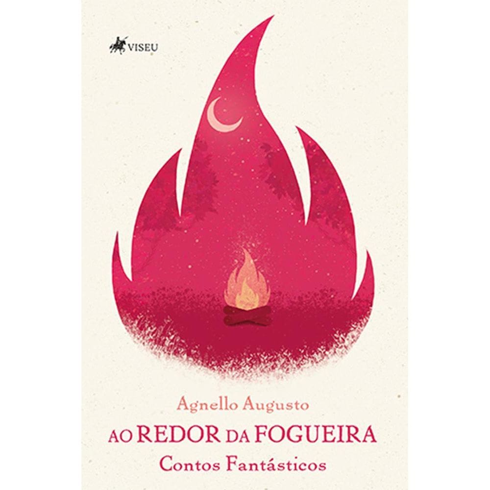 Ao redor da fogueira: Contos Fantásticos
