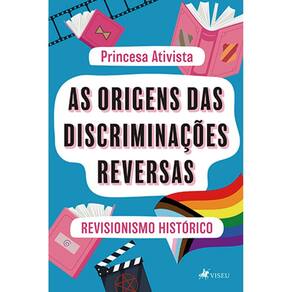 As origens das discriminações reversas: revisionismo histo´rico