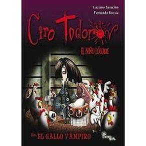 Ciro Todorov El Ni o Lúgubre En El Gallo Vampiro