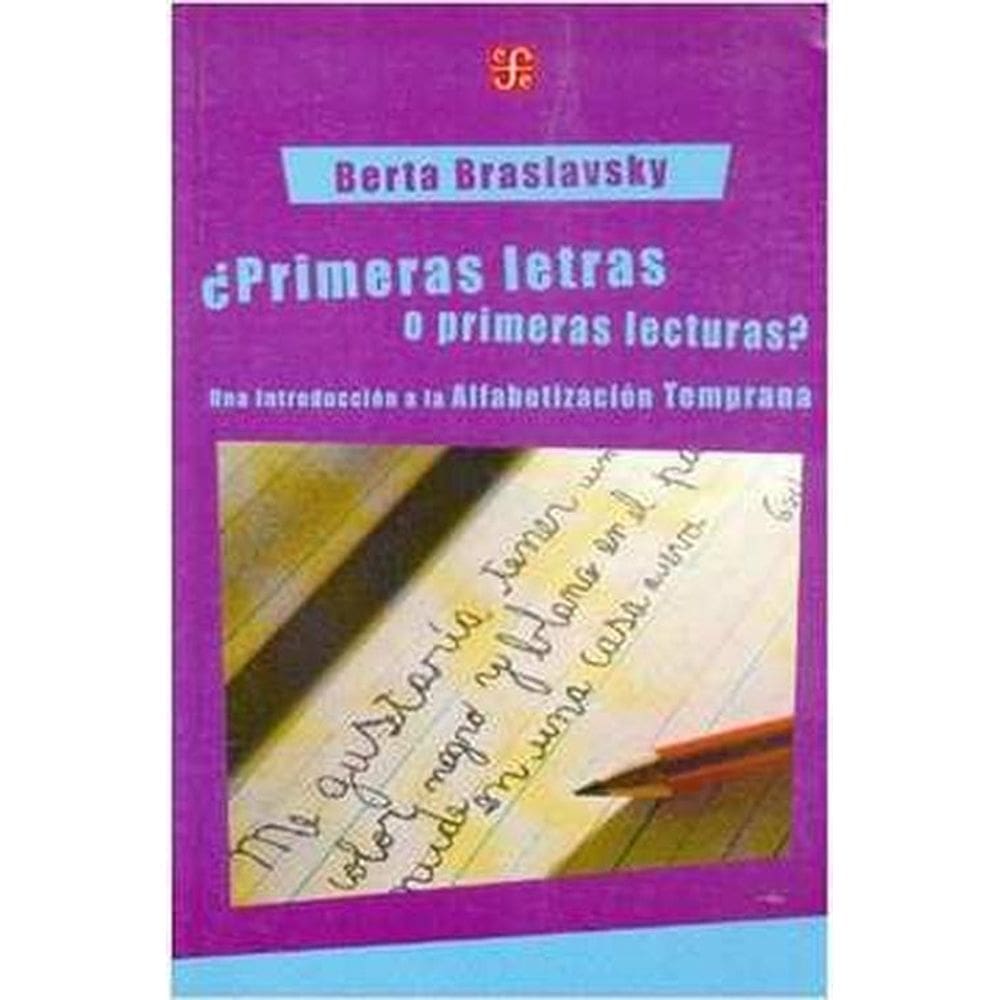 Primeras Letras O Primeras Lecturas? Una Introducción A La Alfabetización Temprana