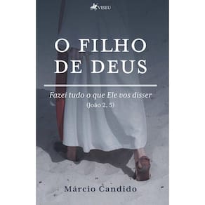 O Filho de Deus: Fazei tudo o que Ele vos disser
