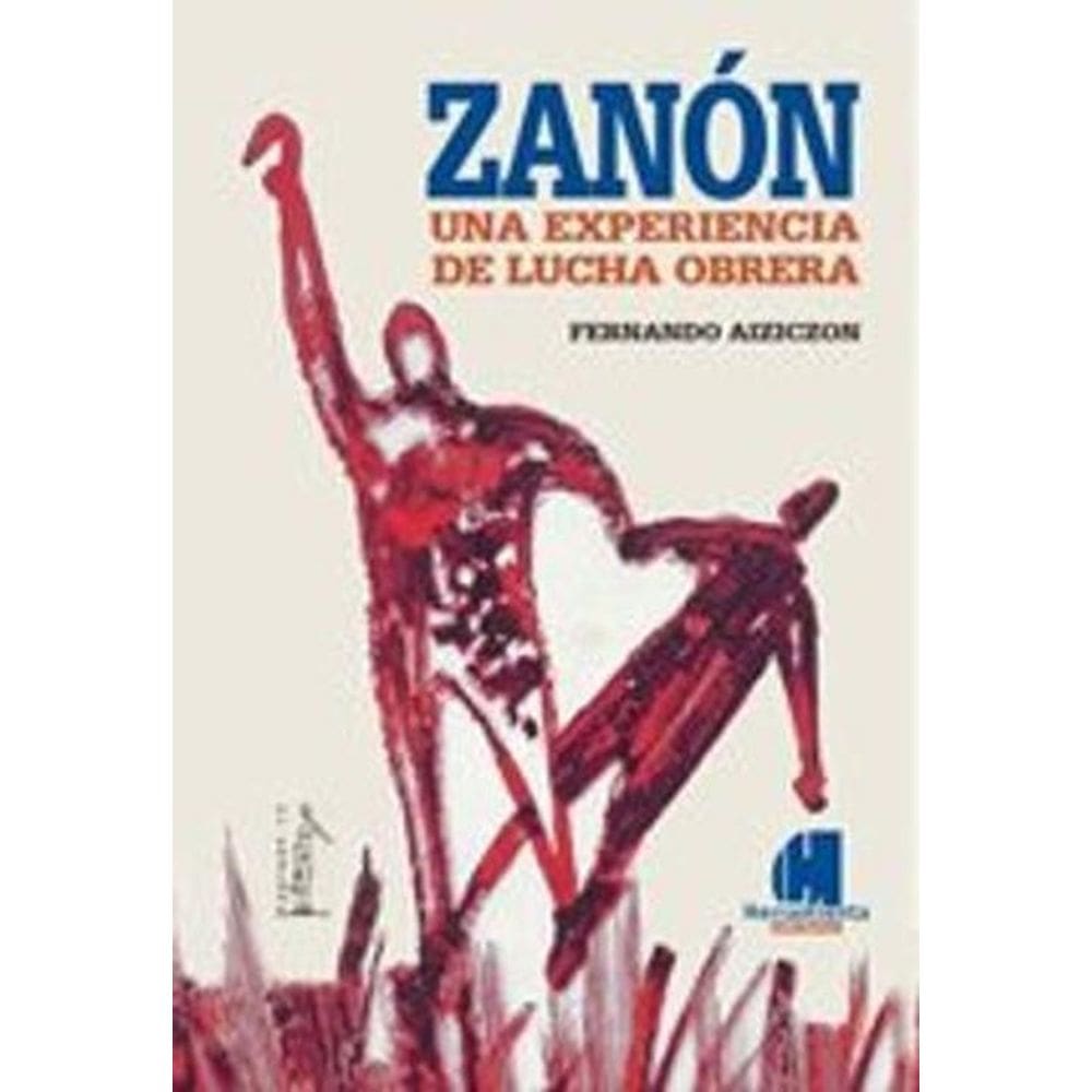 Zanón Una Experiencia De Lucha Obrera