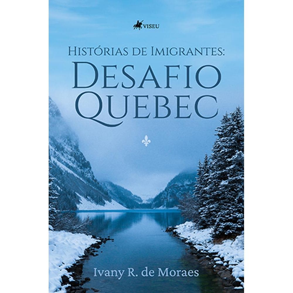 Histórias de Imigrantes: Desafio Quebec