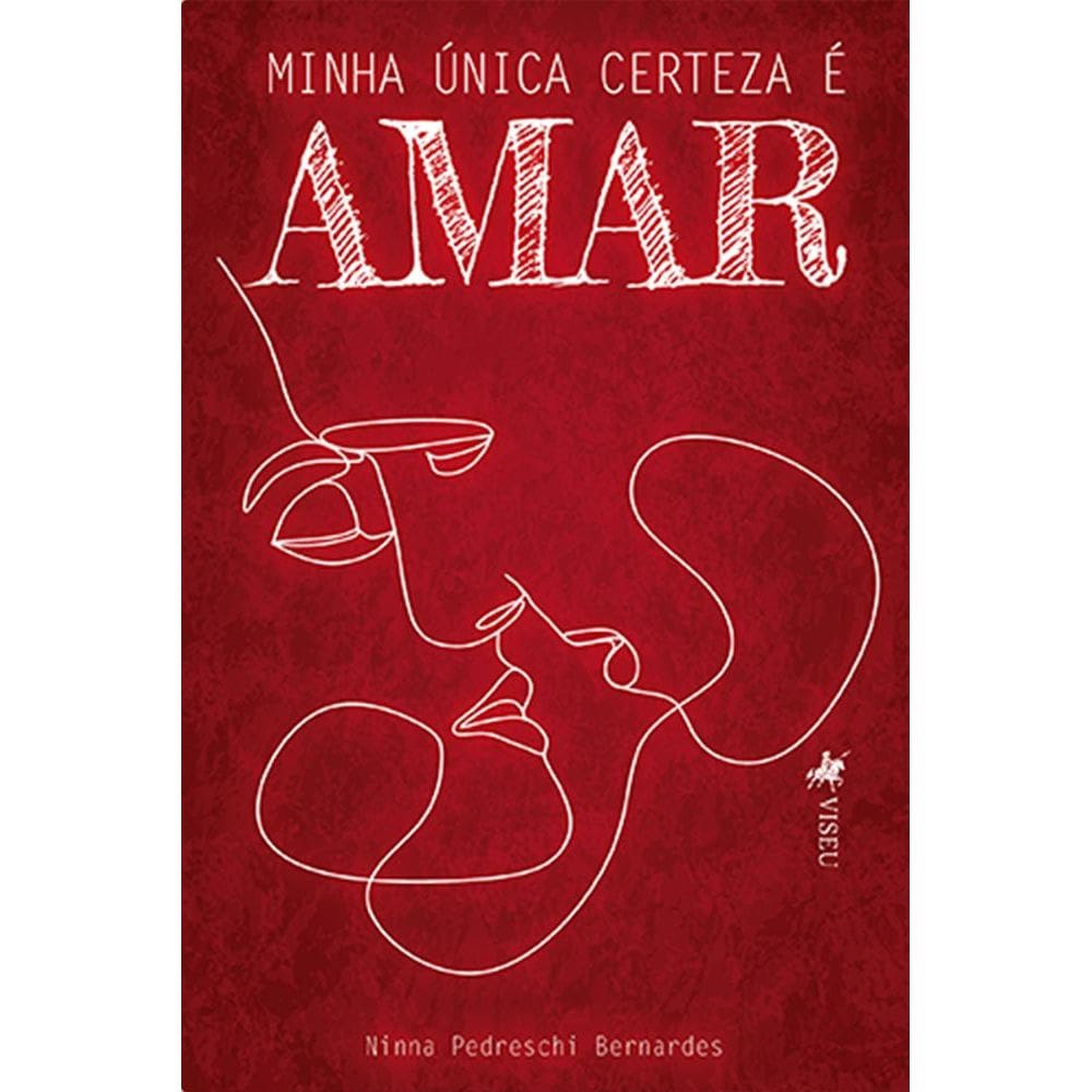 Minha u´nica certeza e´ amar