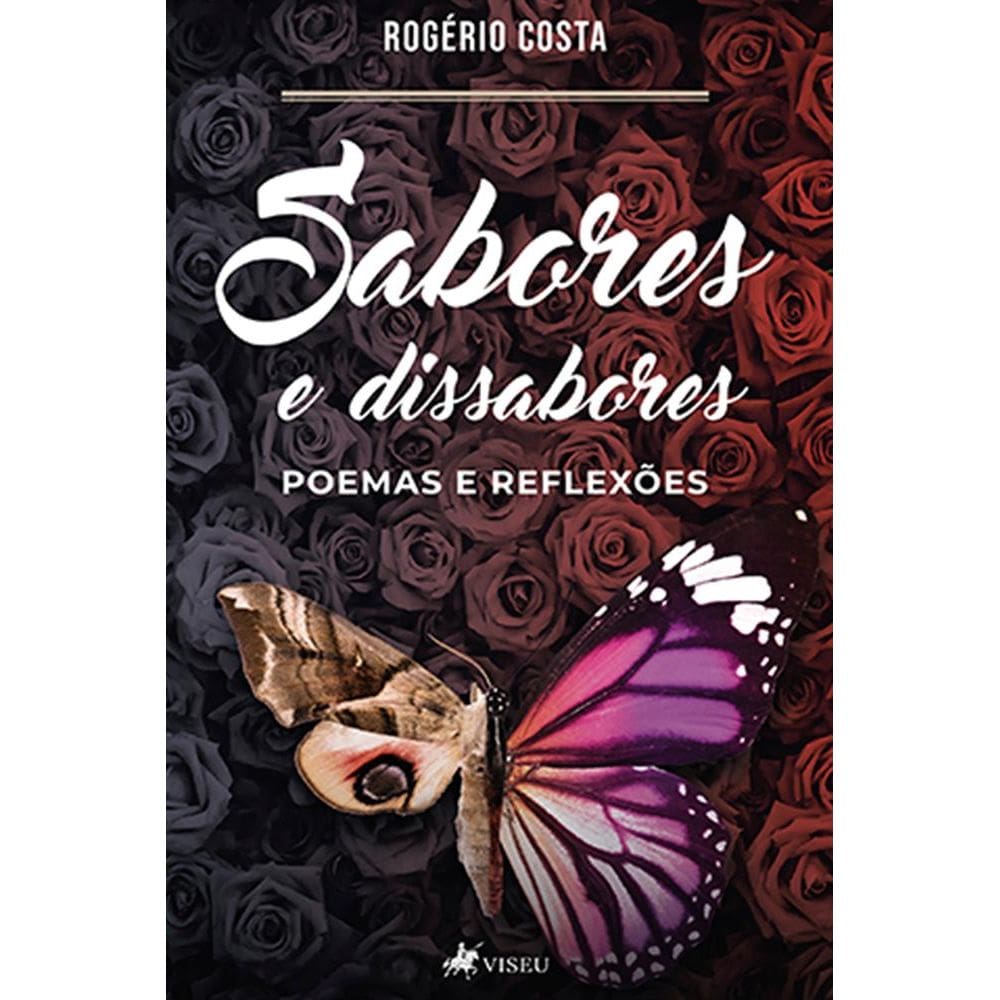 Sabores e Dissabores: poemas e reflexões