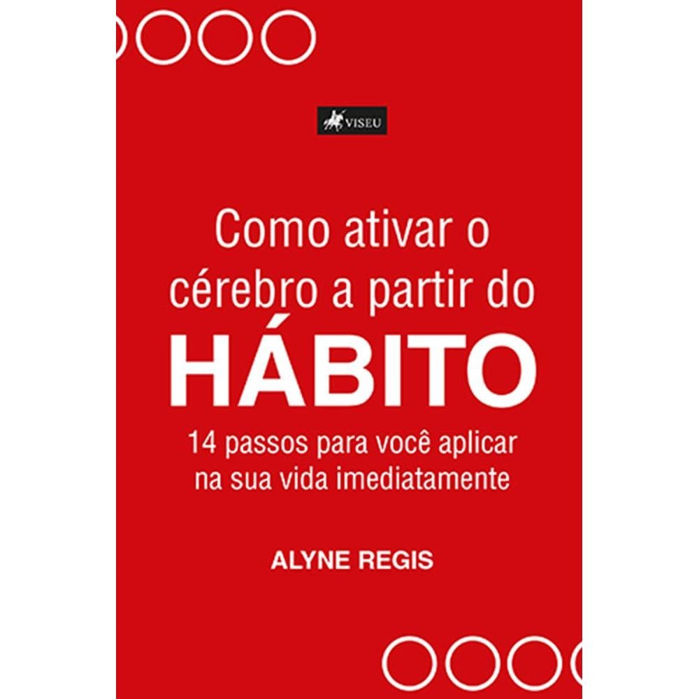 Como ativar o ce´rebro a partir do ha´bito