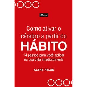 Como ativar o ce´rebro a partir do ha´bito