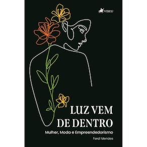 Luz vem de dentro: Mulher, moda e empreendedorismo