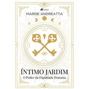I´ntimo Jardim: o poder da dignidade humana
