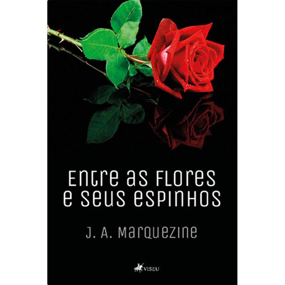 Entre as flores e seus espinhos