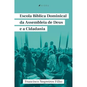 Escola Bíblica Dominical da Assembleia de Deus e a cidadania