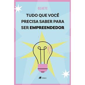 Tudo que voce^ precisa saber para ser empreendedor