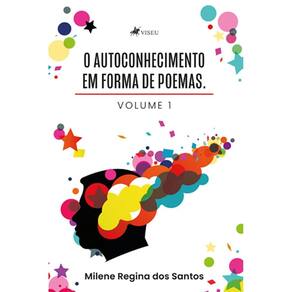 O autoconhecimento em forma de poemas: volume 1